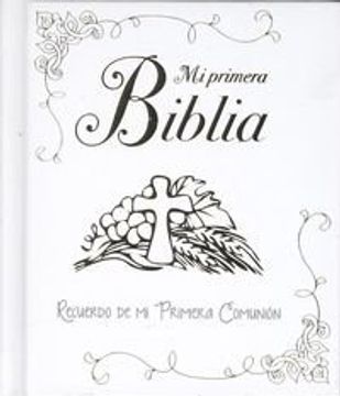 Mi primera Biblia. Una historia de amor: Recuerdo de mi Primera Comunión (Biblias infantiles)