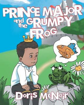 portada Prince Major and the Grumpy Frog (en Inglés)