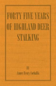 portada forty five years of highland deer stalking (en Inglés)