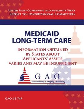 portada Medicaid Long-Term Care: Information Obtained by States about Applicant's Assets Varies and May Be Insufficient