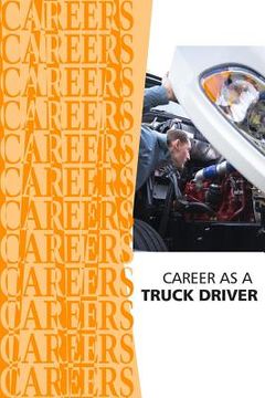 portada Career as a Truck Driver (en Inglés)
