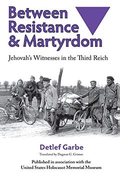 portada Between Resistance and Martyrdom: Jehovah's Witnesses in the Third Reich (in English)