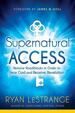 portada Supernatural Access: Remove Roadblocks in Order to Hear God and Receive Revelation (in English)