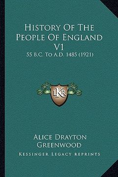 portada history of the people of england v1: 55 b.c. to a.d. 1485 (1921)