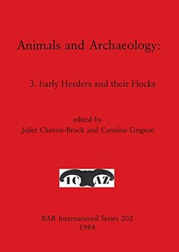 portada Animals and Archaeology: 3. Early Herders and Their Flocks (202) (British Archaeological Reports International Series) (en Inglés)