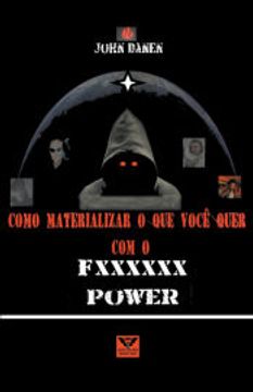 portada Como materializar lo que deseas con el fxxxxxx power (in Spanish)