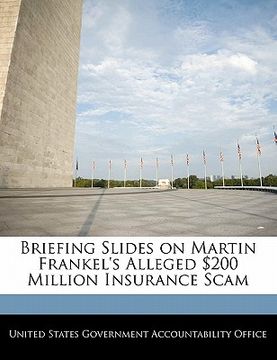 portada briefing slides on martin frankel's alleged $200 million insurance scam (en Inglés)