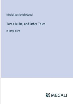 portada Taras Bulba, and Other Tales: in large print (en Inglés)