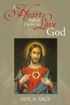 portada A Heart Full of Desire to Love God (en Inglés)