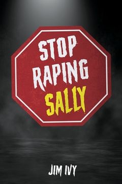 portada Stop Raping Sally (en Inglés)