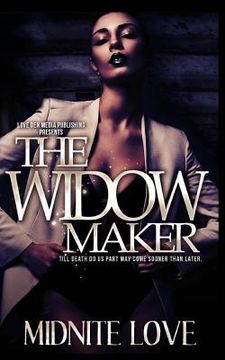 portada The Widow Maker: Till Death Do Us Part May Come Sooner Than Later (en Inglés)