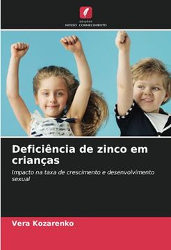 portada Deficiência de Zinco em Crianças: Impacto na Taxa de Crescimento e Desenvolvimento Sexual (en Portugués)