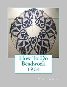 portada How To Do Beadwork: 1904