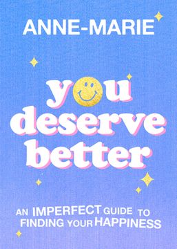 portada You Deserve Better: An Imperfect Guide to Finding Your Happiness (en Inglés)
