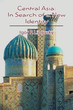 portada central asia: in search of a new identity (en Inglés)