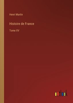 portada Histoire de France: Tome XV (in French)