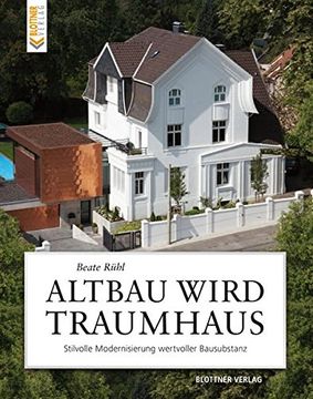 portada Altbau Wird Traumhaus: Stilvolle Modernisierung Wertvoller Bausubstanz (en Alemán)