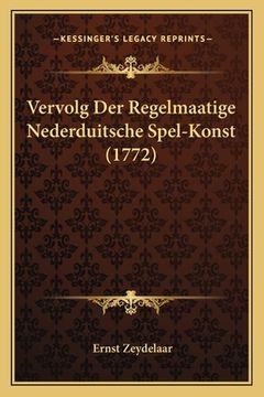 portada Vervolg Der Regelmaatige Nederduitsche Spel-Konst (1772)