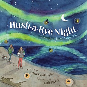 portada Hush-A-Bye Night: Goodnight Lake Superior (en Inglés)