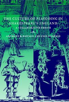 portada the culture of playgoing in shakespeare's england: a collaborative debate (in English)