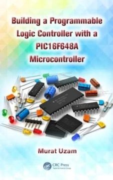 portada Building a Programmable Logic Controller with a Pic16f648a Microcontroller (en Inglés)