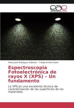 portada Espectroscopia Fotoelectrónica de rayos X (XPS) - Un fundamento: La XPS,es una excelente técnica de caracterización de las superficies de los materiales