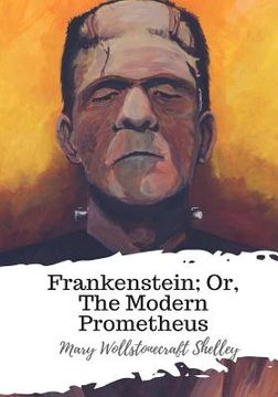portada Frankenstein; Or, The Modern Prometheus