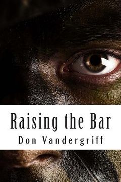 portada Raising the Bar: Creating and Nurturing Adaptability to Deal with the Changing Face of War (en Inglés)