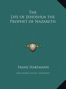 portada the life of jehoshua the prophet of nazareth (en Inglés)