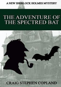 portada The Adventure of the Spectred Bat - Large Print: A New Sherlock Holmes Mystery