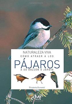 portada Cómo Atraer a los Pájaros a su Balcón o Jardín (in Spanish)