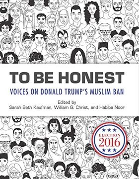 portada To be Honest: Voices on Donald Trump'S Muslim ban (en Inglés)