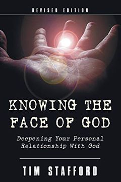 portada Knowing the Face of God: Deepening Your Personal Relationship With god 
