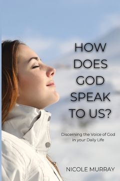 portada How Does god Speak to Us? Discerning the Voice of god in Your Daily Life 