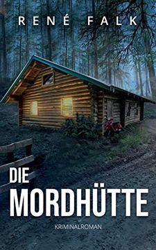 portada Die Mordhütte (Denise Malowski und Tobias Heller Ermitteln (17)) (en Alemán)