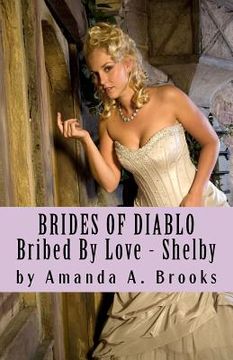 portada Brides of Diablo: Bribed by Love - Shelby