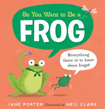 portada So you Want to be a Frog (en Inglés)
