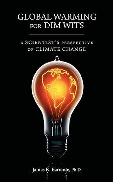 portada global warming for dim wits: a scientist's perspective of climate change (in English)