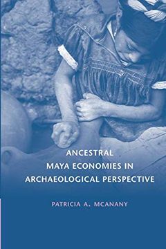 portada Ancestral Maya Economies in Archaeological Perspective (en Inglés)