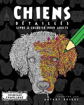 portada Chiens Détaillés- Livre à colorier pour adulte (in French)