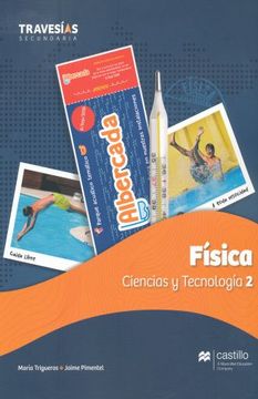 Libro Fisica. Ciencias y Tecnologia 2. Travesias Secundaria, Jaime  Pimentel, Maria Trigueros, ISBN 9786075405650. Comprar en Buscalibre