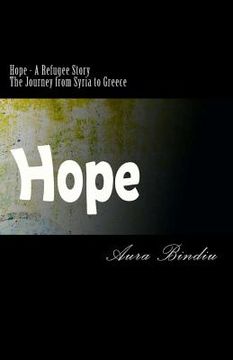 portada Hope - A Refugee Story: The Journey from Syria to Greece (en Inglés)