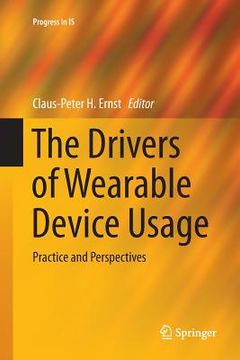 portada The Drivers of Wearable Device Usage: Practice and Perspectives (en Inglés)