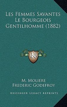 portada Les Femmes Savantes Le Bourgeois Gentilhomme (1882) (en Francés)