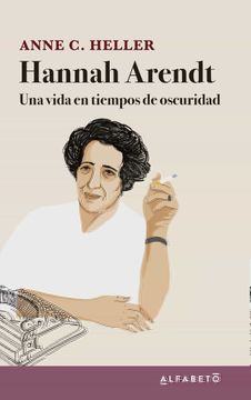 portada Hannah Arendt: Una Vida en Tiempos de Oscuridad