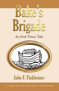 portada Bake's Brigade: An End Times Tale (en Inglés)