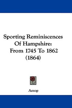 portada sporting reminiscences of hampshire: from 1745 to 1862 (1864)