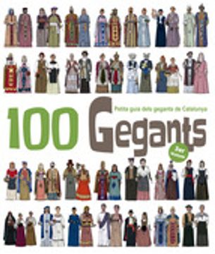 portada 100 GEGANTS (VOLUM 3): PETITA GUIA DELS GEGANTS DE CATALUNYA (En papel)