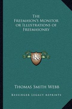 portada the freemason's monitor or illustrations of freemasonry (en Inglés)