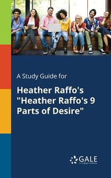 portada A Study Guide for Heather Raffo's "Heather Raffo's 9 Parts of Desire" (in English)